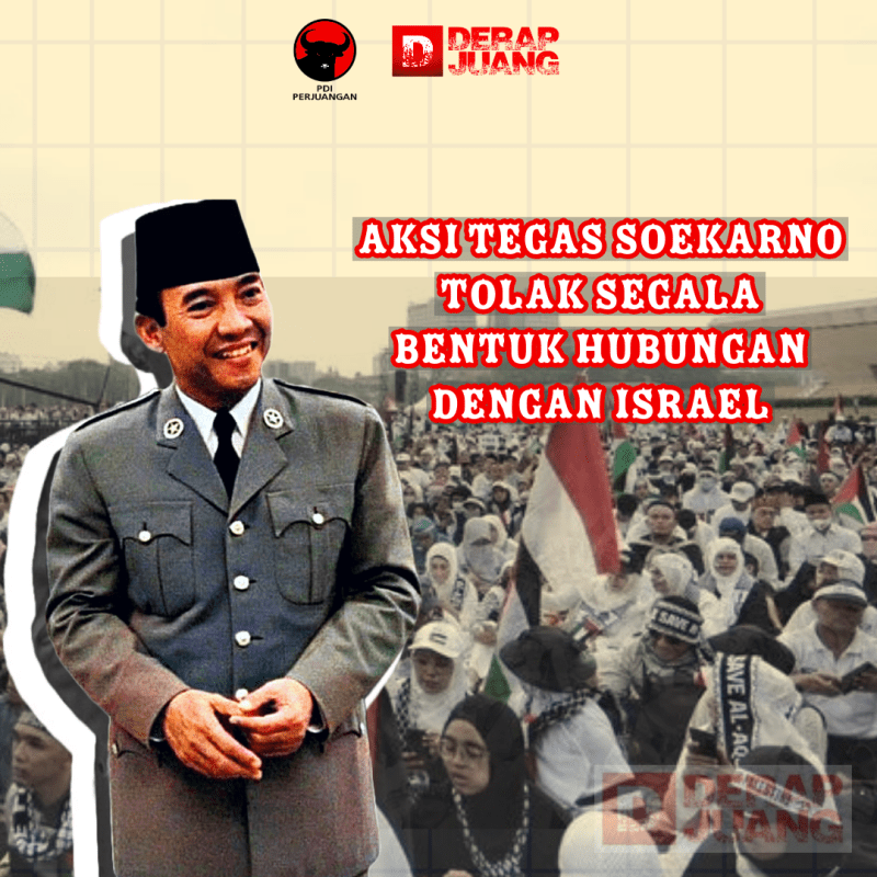 Aksi Tegas Soekarno Tolak Segala Bentuk Hubungan Dengan&nbsp;Israel